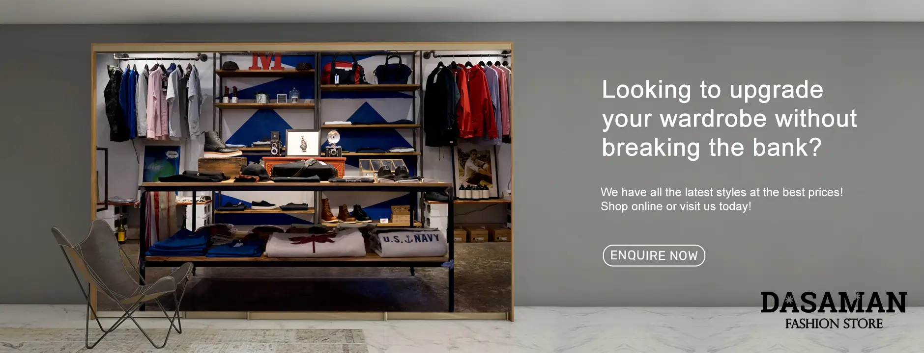 Hero Image that outlines "Dasaman Fashion Store means Budget friendly Shopping. Why wait? Visit Us today!"